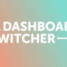 Dashboard Switcher - Change your Wordpress Welcome Screen